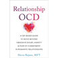 Relationship Ocd: A Cbt-Based Guide to Move Beyond Obsessive Doubt, Anxiety, and Fear of Commitment in Romantic Relationships - Paperback