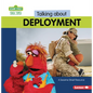 Talking about Deployment: A Sesame Street (R) Resource - Paperback