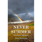 Never Summer: A Thousand Rainbows - Paperback
