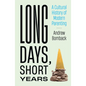 Long Days, Short Years: A Cultural History of Modern Parenting - Hardcover