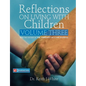 Reflections on Living with Children Volume Three - Paperback