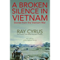 A Broken Silence in Vietnam: Stories from the Vietnam War - Paperback