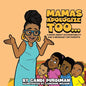 Mamas Apologize Too... A BOOK ABOUT ACCOUNTABILITY AND A MESSAGE FOR PARENTS - Paperback