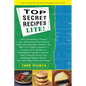 Top Secrets Recipes-Lite!: Creating Reduced-Fat Kitchen Clones of America's Favorite Brand-Name Foods - Paperback