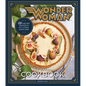 Wonder Woman: The Official Cookbook: Over Fifty Recipes Inspired by DC's Iconic Super Hero - Hardcover