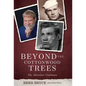 Beyond the Cottonwood Trees: The Adventure Continues - Hardcover