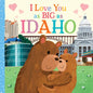 I Love You as Big as Idaho - Board Book