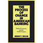 The Process of Change in American Banking: Political Economy and the Public Purpose - Hardcover