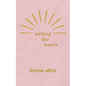 Writing the Waves - Paperback