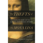 The Thefts of the Mona Lisa: The Complete Story of the World's Most Famous Artwork - Hardcover