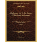 A Reference List To The Stamps Of The Straits Settlements: Surcharged For Use In The Native Protected States (1894) - Paperback