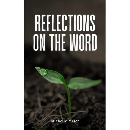 Reflections On The Word - Paperback