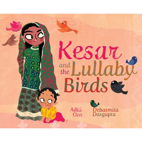 Kesar and the Lullaby Birds - Hardcover