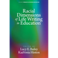 Racial Dimensions of Life Writing in Education - Paperback