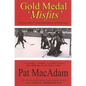Gold Medal 'Misfits': How the Unwanted Canadian Hockey Team Scored Olympic Glory (Hockey History) - Paperback