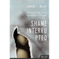 Shame Interrupted: How God Lifts the Pain of Worthlessness and Rejection - Paperback