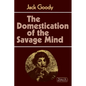 The Domestication of the Savage Mind - Paperback