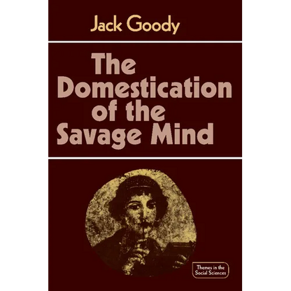 The Domestication of the Savage Mind - Paperback