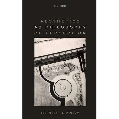 Aesthetics as Philosophy of Perception - Hardcover