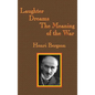 Laughter / Dreams / The Meaning of the War - Hardcover