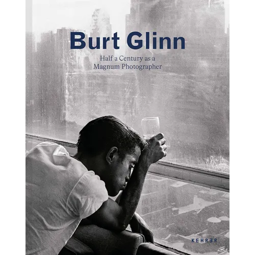 Burt Glinn: Half a Century as a Magnum Photographer - Hardcover