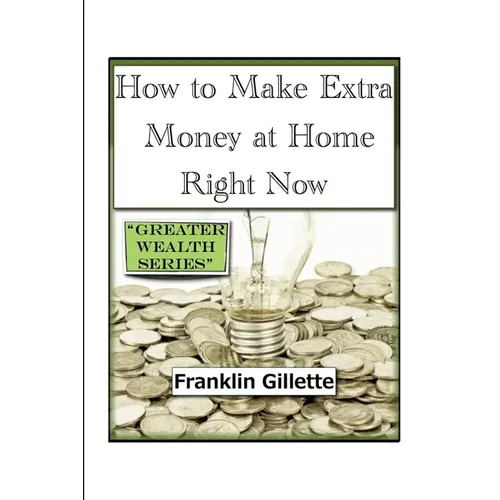 How to Make Extra Money at Home Right Now - Paperback