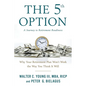 The 5th Option: Why Your Retirement Plan Won't Work the Way You Think It Will - Paperback