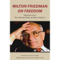 Milton Friedman on Freedom: Selections from the Collected Works of Milton Friedman - Hardcover
