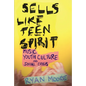 Sells Like Teen Spirit: Music, Youth Culture, and Social Crisis - Paperback