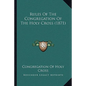 Rules Of The Congregation Of The Holy Cross (1871) - Paperback