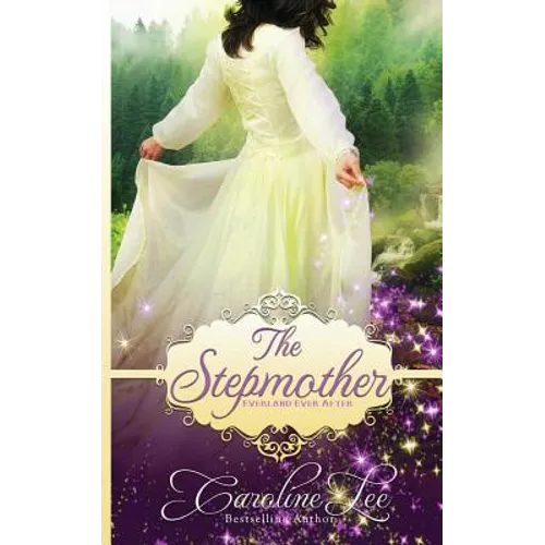 The Stepmother: an Everland Ever After Tale - Paperback
