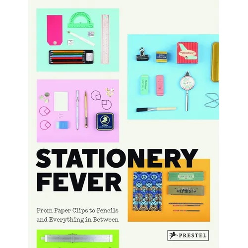 Stationery Fever: From Paper Clips to Pencils and Everything in Between - Hardcover