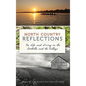 North Country Reflections: On Life and Living in the Foothills and the Valleys - Hardcover