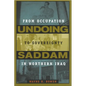 Undoing Saddam: From Occupation to Sovereignty in Northern Iraq - Hardcover