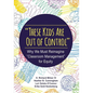 These Kids Are Out of Control: Why We Must Reimagine Classroom Management for Equity - Paperback