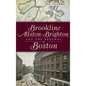 Brookline, Allston-Brighton and the Renewal of Boston - Hardcover