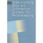 Understanding Data and Information Systems for Recordkeeping - Paperback