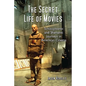 The Secret Life of Movies: Schizophrenic and Shamanic Journeys in American Cinema - Paperback