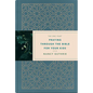 The One Year Praying Through the Bible for Your Kids - Hardcover