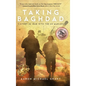 Taking Baghdad: Victory in Iraq With the US Marines - Hardcover
