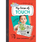 My Sense of Touch - Library Binding
