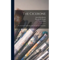 The Cicerone: or, Art-guide to Painting in Italy. For the Use of Travellers - Hardcover