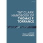 T&T Clark Handbook of Thomas F. Torrance - Paperback