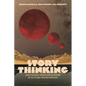 Story Thinking and the Real-world Applications of Sci-Fi and Fantasy Writing - Hardcover