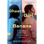 Ghost Girl, Banana - Paperback