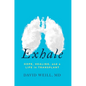 Exhale: Hope, Healing, and a Life in Transplant - Hardcover