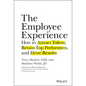 The Employee Experience: How to Attract Talent, Retain Top Performers, and Drive Results - Hardcover