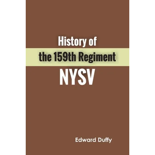 History of the 159th Regiment NYSV - Paperback