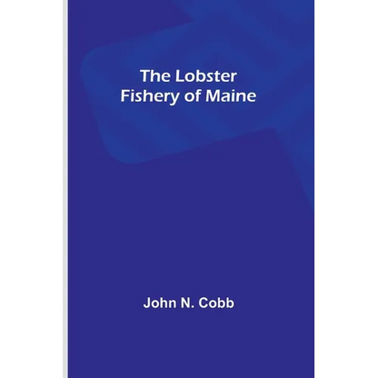 The Lobster Fishery of Maine - Paperback