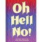 Oh Hell No: And Other Ways to Set Some Damn Boundaries - Hardcover